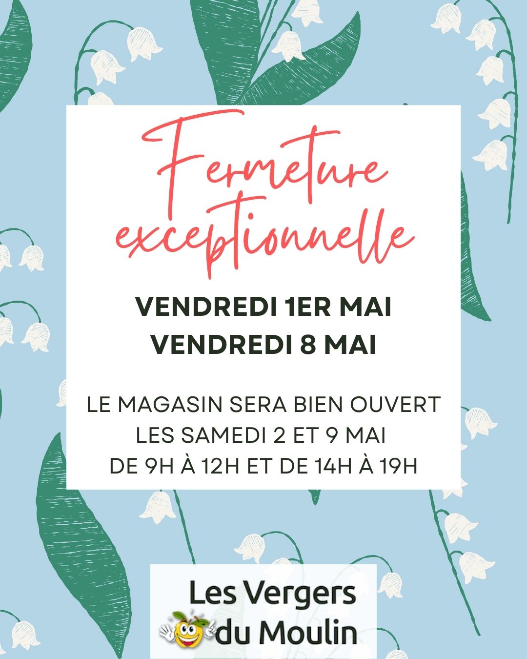 fermeture exceptionnelle ponts de mai vergers du moulin
